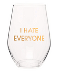 I Hate Everyone Wine Glass