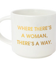 Where There's A Woman Mug
