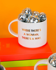 Where There's A Woman Mug