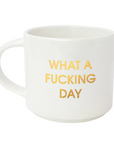 What A Fucking Day Mug