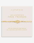Life Is Better With True Friends