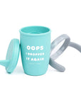 Oops I Dropped It Again Sippy Cup