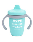 Oops I Dropped It Again Sippy Cup