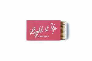 Matches - "Light it Up"