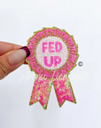 Snarky Ribbon Patch Fed Up