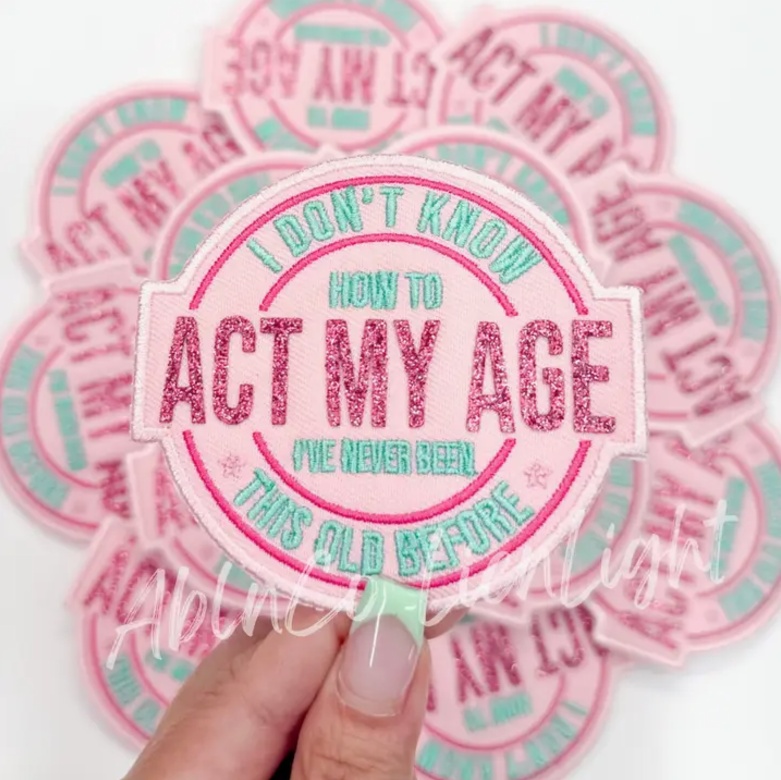 Act My Age Patch