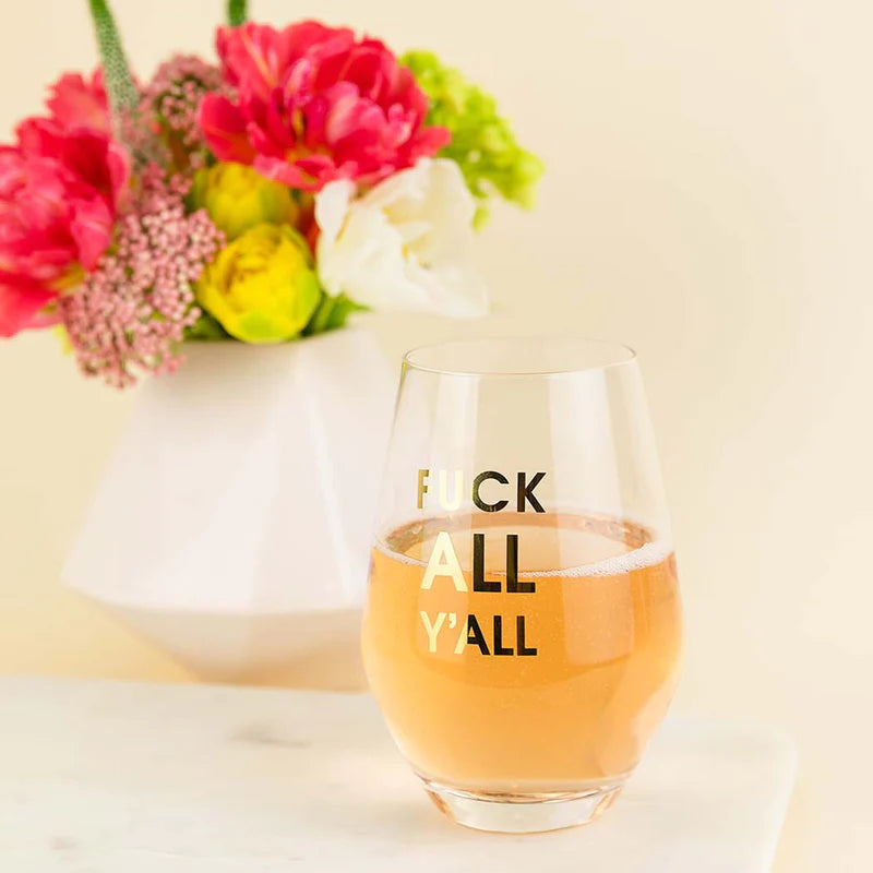 Fuck All Y'All Wine Glass