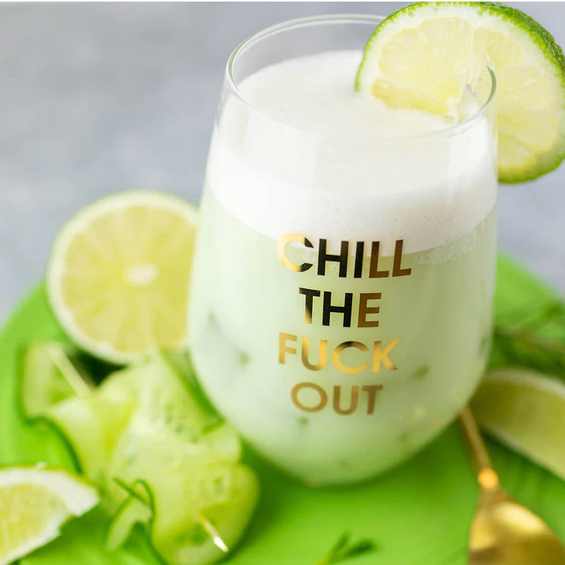 Chill the Fuck Out Wine Glass