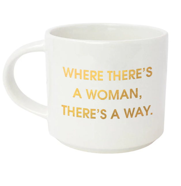 Where There's A Woman Mug