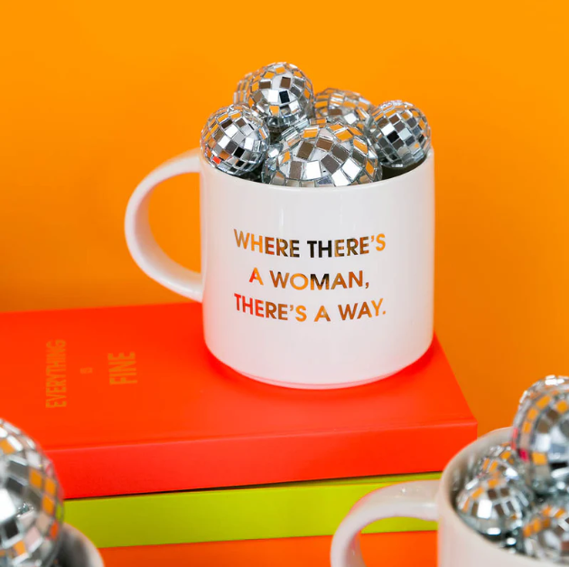 Where There's A Woman Mug