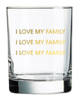 I Love My Family Rocks Glass