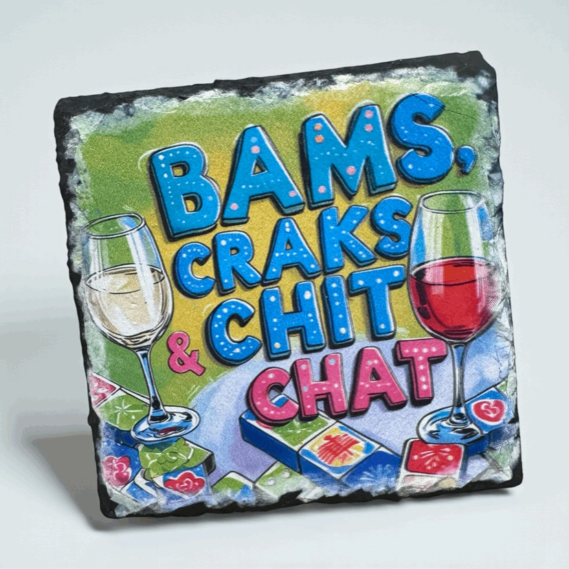 Bams, Craks, & Chit Chat Slate Coaster