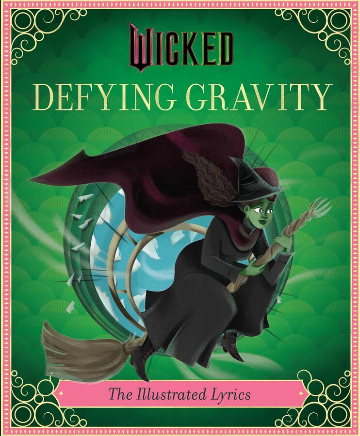 Wicked: Defying Gravity Illustrated