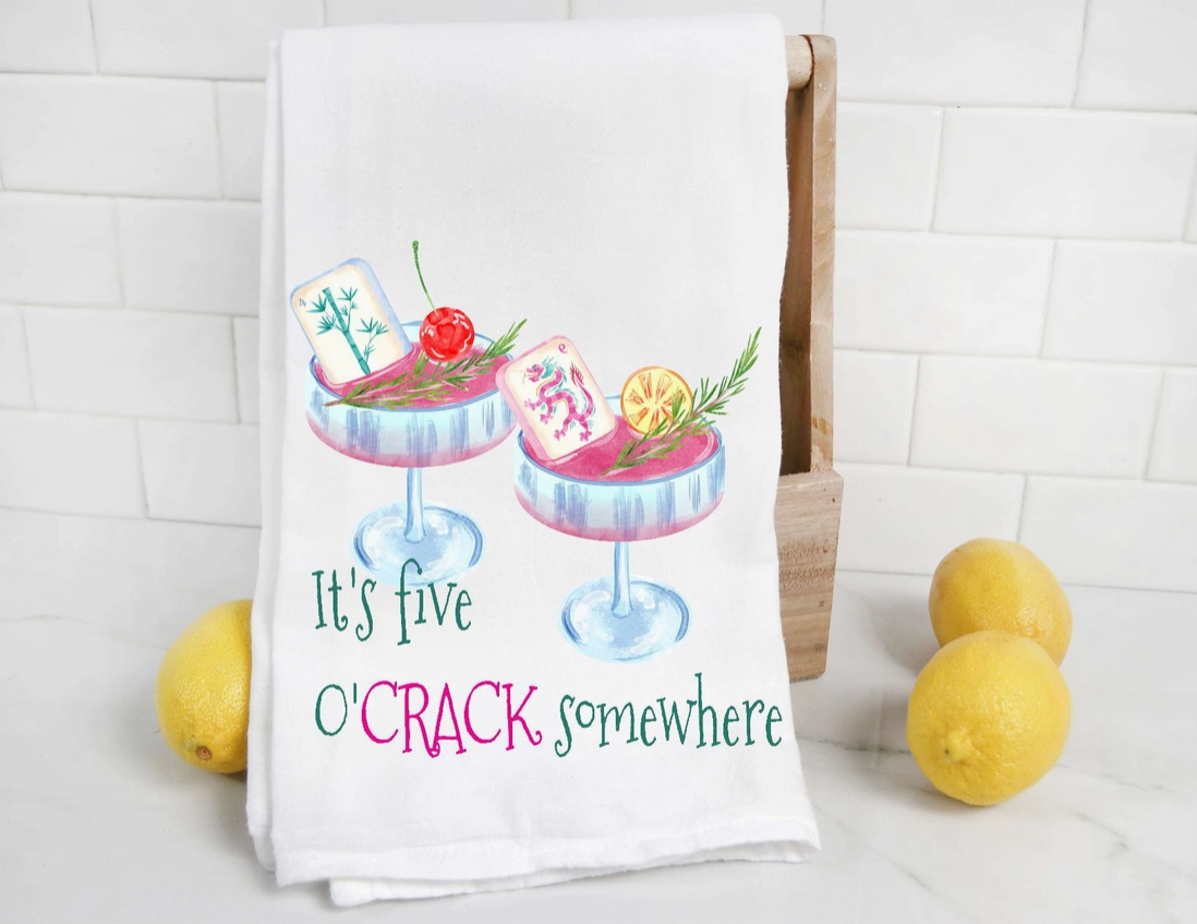 It's Five O'crack Somewhere Tea Towel
