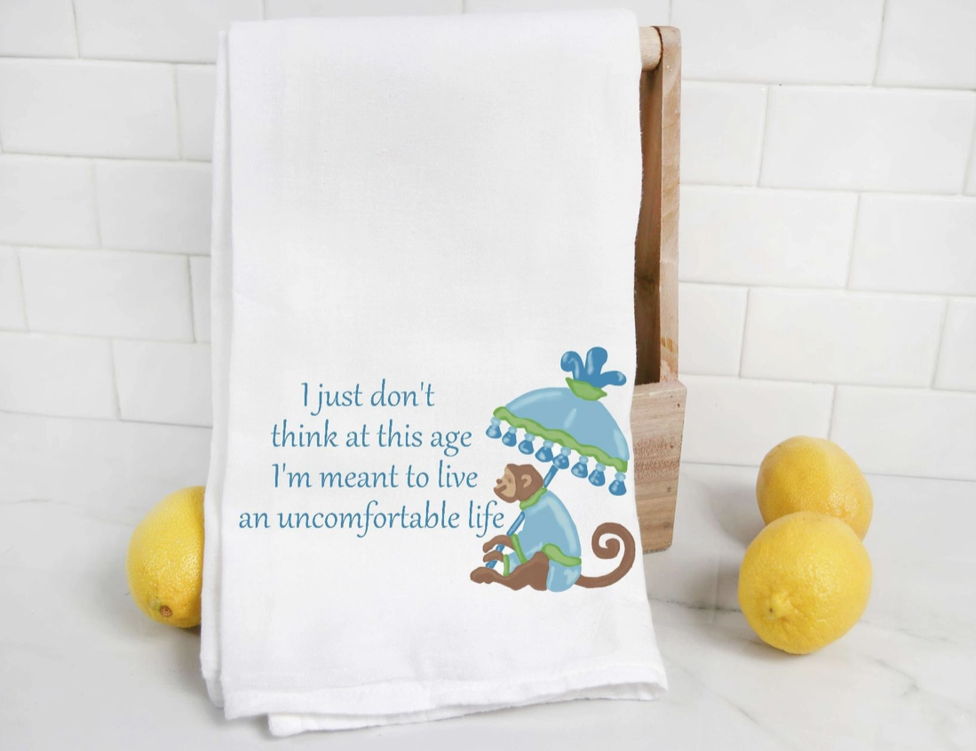 I Just Don't Think At This Age Tea Towel
