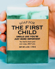Soap For the First Child