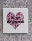 Cute Coasters You Are the