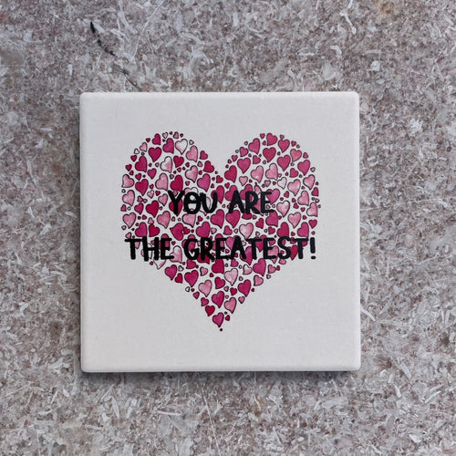 Cute Coasters You Are the