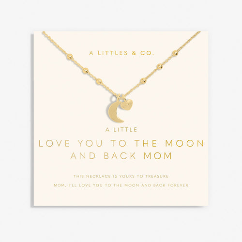 A Little Love You To the Moon & Back Mom