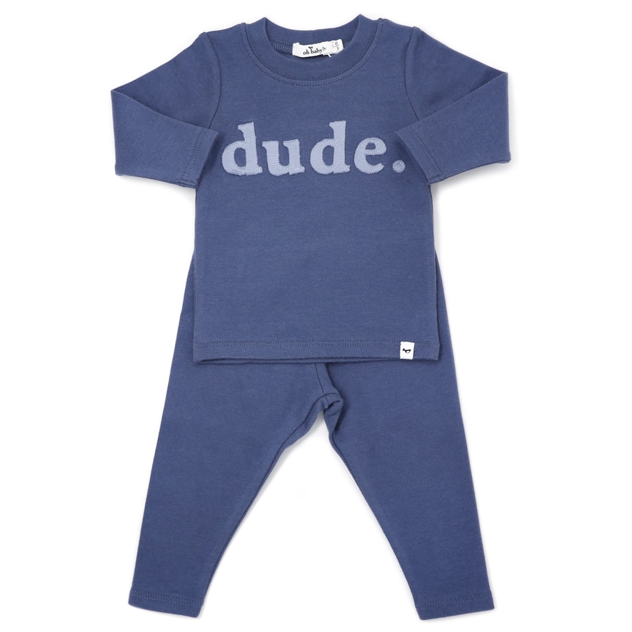 Dude. Long Sleeve & Pant Set