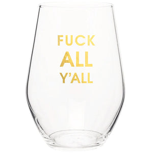 Fuck All Y'All Wine Glass
