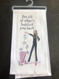 Get Rid Of What's Holding You Back Tea Towel