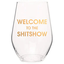 Load image into Gallery viewer, Welcome To the Shit Show Wine Glass