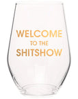 Welcome To the Shit Show Wine Glass